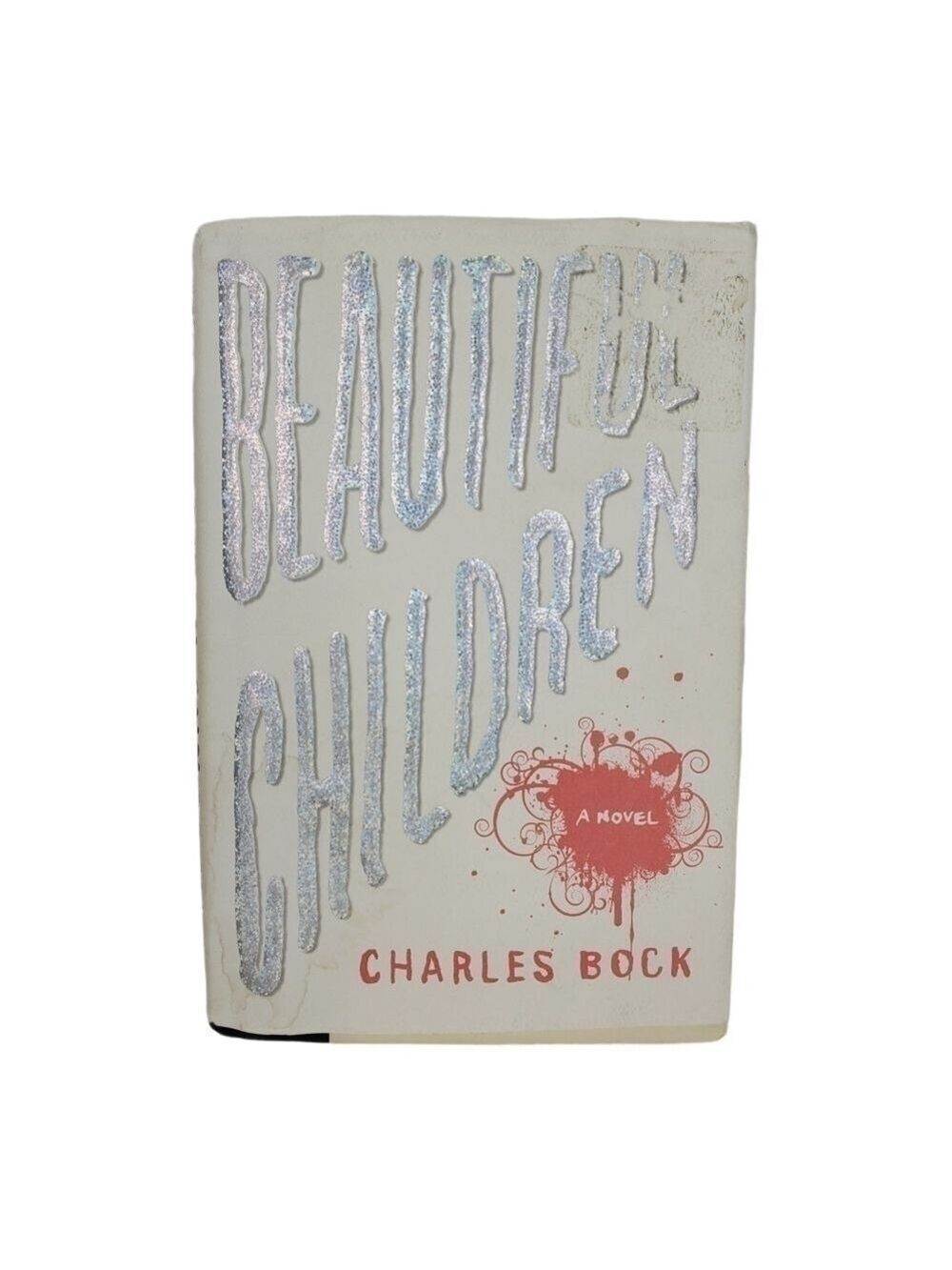 Beautiful Children by Charles Bock